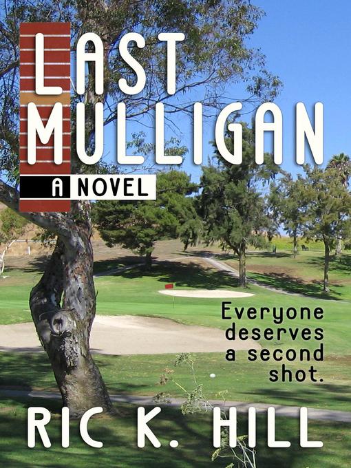 Title details for Last Mulligan by Ric K. Hill - Available